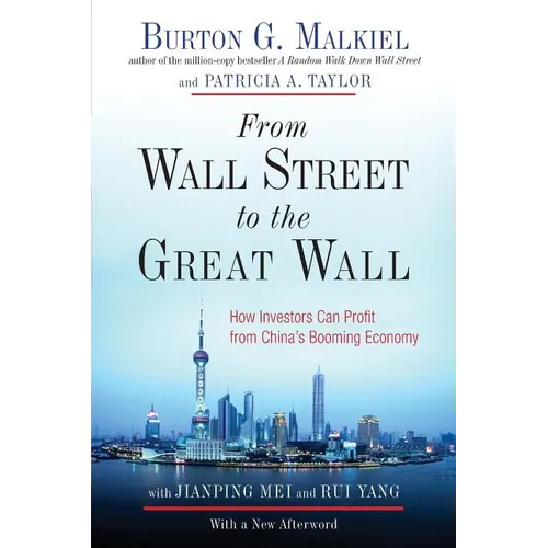 From Wall Street to the Great Wall: How Investors Can Profit from China's Booming Economy - Paperback