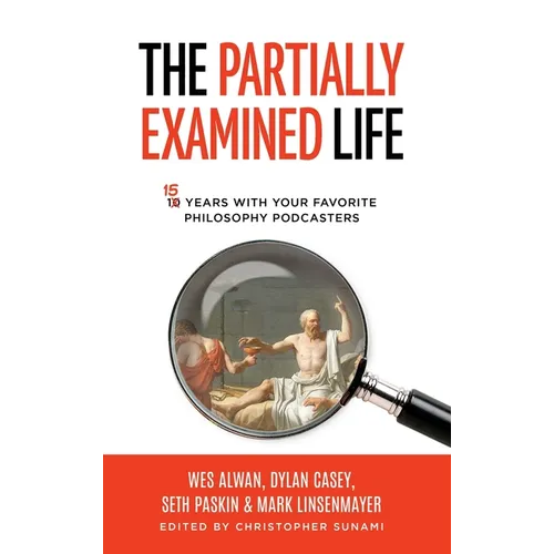 The Partially Examined Life - Hardcover