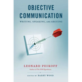 Objective Communication: Writing, Speaking and Arguing - Paperback
