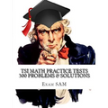 TSI Math Practice Tests: Texas Success Initiative Assessment Math Study Guide with 300 Problems and Solutions - Paperback
