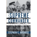 The Supreme Commander: The War Years of General Dwight D. Eisenhower - Paperback