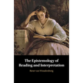 The Epistemology of Reading and Interpretation - Paperback