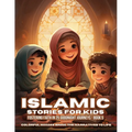 Islamic Stories For Kids: Fostering Faith in 25 Goodnight Journeys - Book 5 - Paperback