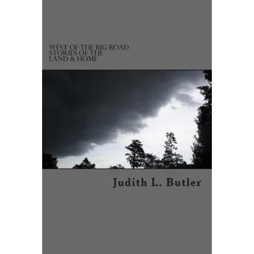 West of The Big Road: Stories of The Land & Home - Paperback