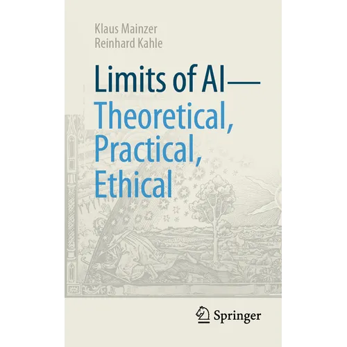 Limits of AI - Theoretical, Practical, Ethical - Paperback