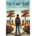 Tug-O-War Teens: No Invitation to a Destination - Paperback