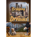 Bringing Me Dreams - Paperback