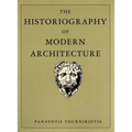 The Historiography of Modern Architecture - Paperback
