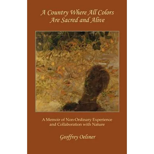 A Country Where All Colors Are Sacred and Alive - Paperback
