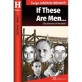 If These Are Men...: The Doctors of Struthof - Paperback