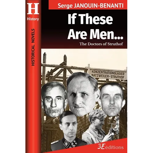 If These Are Men...: The Doctors of Struthof - Paperback