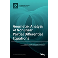 Geometric Analysis of Nonlinear Partial Differential Equations - Hardcover