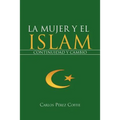 La Mujer y El Islam: Continuidad y Cambio - Paperback