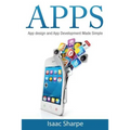 Apps: App Design and App Development Made Simple - Paperback