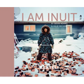 I Am Inuit - Hardcover