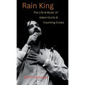 Rain King: The Life and Music of Adam Duritz and Counting Crows - Hardcover