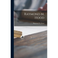 Raymond M. Hood - Hardcover