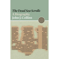 The Dead Sea Scrolls: A Biography - Paperback