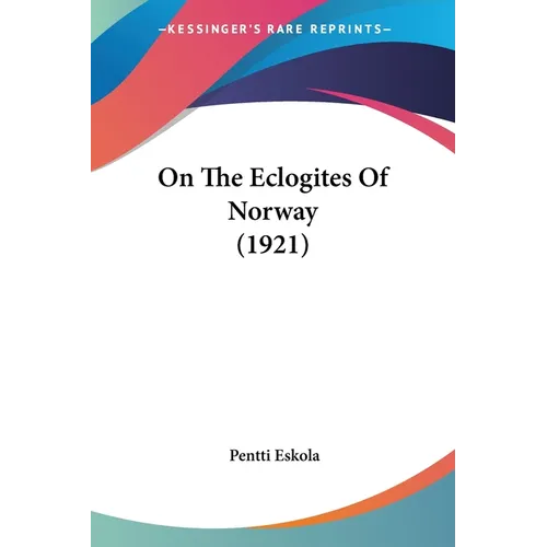 On The Eclogites Of Norway (1921) - Paperback