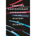 Debating Contemporary Approaches to the History of Science - Hardcover