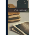When We Met - Paperback
