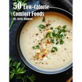 50 Low-Calorie Comfort Foods - Paperback