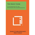 The Magic Cloak: A Contribution to the Psychology of Authoritarianism - Paperback