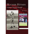 Hoosier Hitmen: Indiana University Baseball - Hardcover