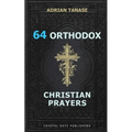 64 Orthodox Christian Prayers - Paperback