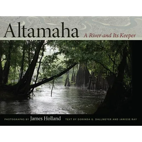 Altamaha: A River and Its Keeper - Paperback
