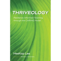 Thriveology: Resilience-Informed Teaching Through the Caring Model - Paperback