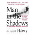 Man in the Shadows: Inside the Middle East Crisis with a Man Who Led the Mossad - Paperback