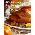 45 Thanksgiving Recipes for Home - Paperback