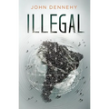 Illegal: a true story of love, revolution and crossing borders - Paperback