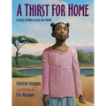 A Thirst for Home: A Story of Water Across the World - Hardcover