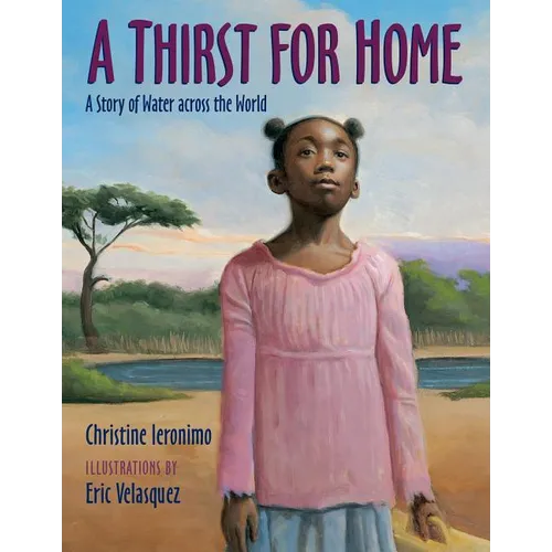 A Thirst for Home: A Story of Water Across the World - Hardcover