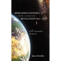 Rereading Genesis 1-11 with a Look Into Revelation 18:1--22:7: A Post-Christendom Perspective - Hardcover