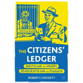 The Citizens' Ledger: Digitizing Our Money, Democratizing Our Finance - Paperback