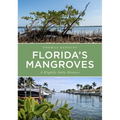 Florida's Mangroves: A Slightly Salty History - Paperback