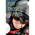 For Those in Peril: Fifty Years of Royal Navy Search and Rescue - Paperback