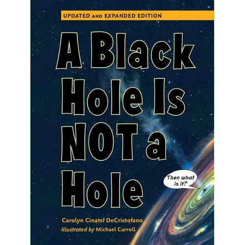 A Black Hole Is Not a Hole: Updated Edition - Hardcover