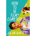 How to Be Remy Cameron - Paperback