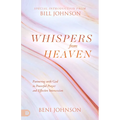 Whispers from Heaven: Partnering with God in Powerful Prayer and Effective Intercession - Hardcover