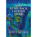 And at My Back I Always Hear - Paperback