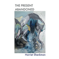 The Present Abandoned - Paperback