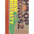 Hoop Kings 2: New Royalty - Hardcover