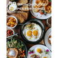 50 Brunch Buffet Recipes for Home - Paperback