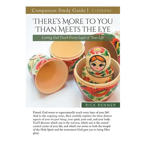 There's More To You Than Meets the Eye Study Guide: Letting God Touch Every Layer of Your Life - Paperback