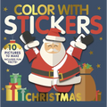 Color with Stickers: Christmas: 10 Pictures to Make - Includes Fun Facts! - Paperback