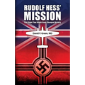 Rudolf Hess' Mission: The Flight That Might Have Changed History - Paperback